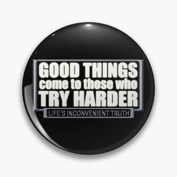Item preview, Those who Try Harder (Life's  Inconvenient Truth) designed and sold by DVM2.