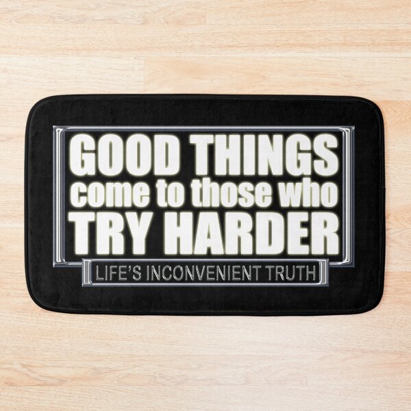 Item preview, Those who Try Harder (Life's  Inconvenient Truth) designed and sold by DVM2.