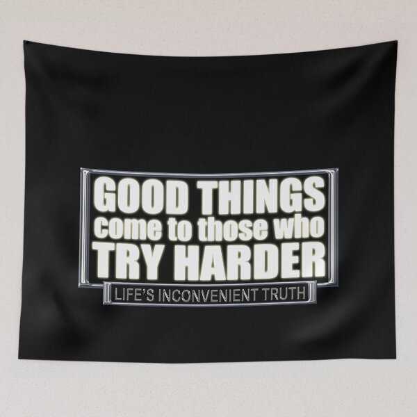 Item preview, Those who Try Harder (Life's  Inconvenient Truth) designed and sold by DVM2.
