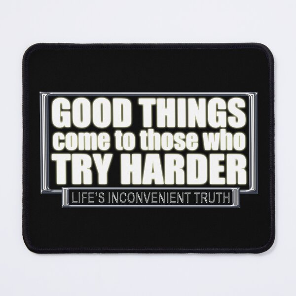 Item preview, Those who Try Harder (Life's Inconvenient Truth) designed and sold by DVM2.