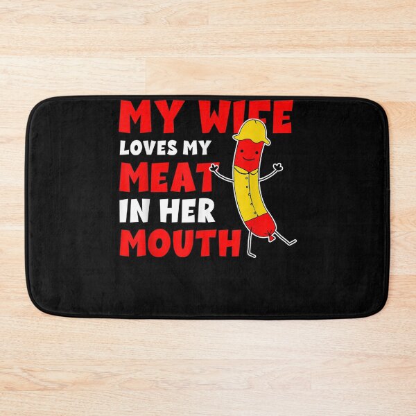 Item preview, My Wife Loves My Meat In Her Mouth Funny Grilling BBQ Lover designed and sold by NaomiTankersly.