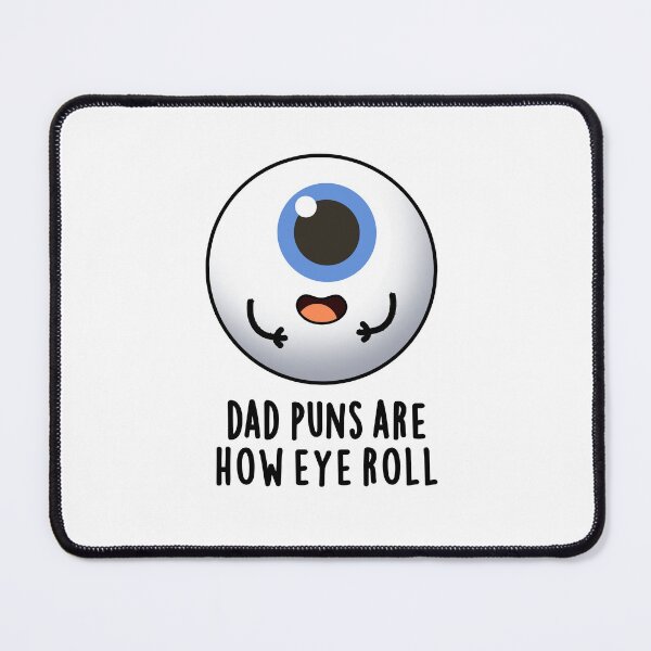 Item preview, Dad Puns Are How Eye Roll Funny Eyeball Puns designed and sold by punnybone.