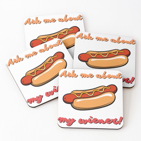 Item preview, Ask me about my wiener designed and sold by Coldhand34.
