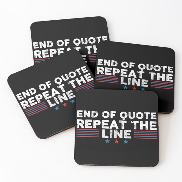 Item preview, End Of Quote Repeat The Line designed and sold by AnnaNielsen47.