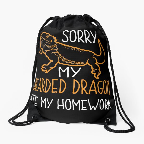 Sorry My Bearded Dragon Ate My Homework Drawstring Bag