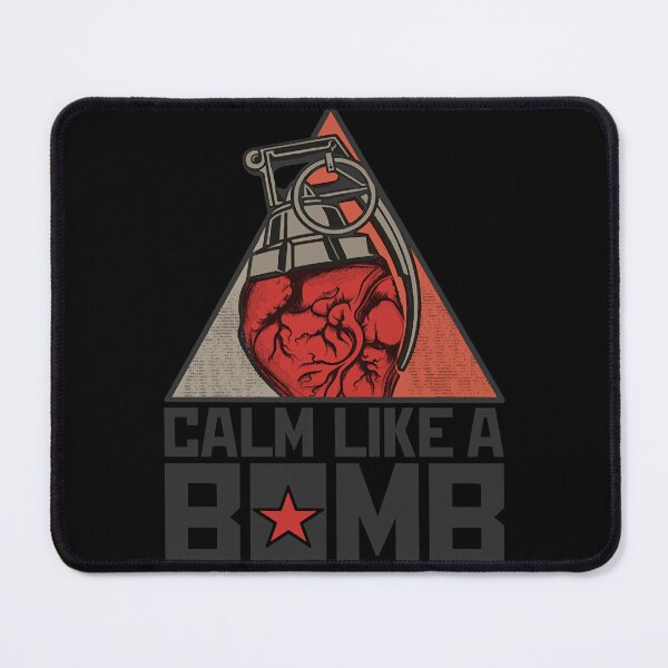 Item preview, Calm Like a Bomb designed and sold by DrBrandy56823.