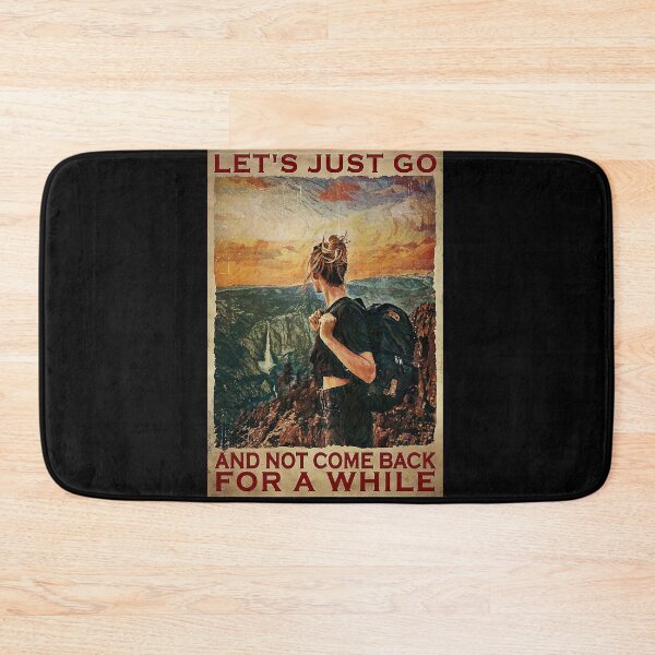 Item preview, Hiking - Let's Just Go and not come back for a while designed and sold by cevyl49.