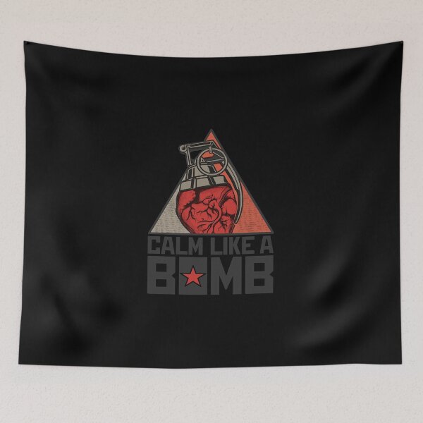 Item preview, Calm Like a Bomb  designed and sold by DrBrandy56823.