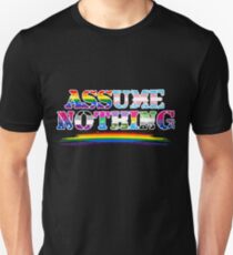 Assume Nothing - Queer Pride Unisex T-Shirt