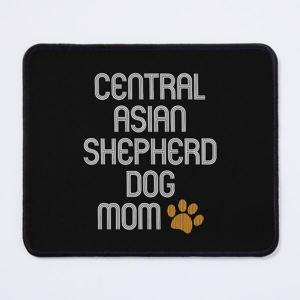 Item preview, Central Asian Shepherd Dog Mom designed and sold by kindxinn.