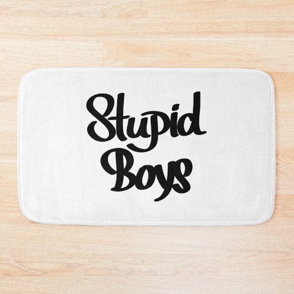 Item preview, Stupid boys   designed and sold by LuluMackDes1.