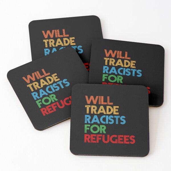 Item preview, Will Trade Racists For Refugees T-Shirt                              designed and sold by KimberlyD78696.