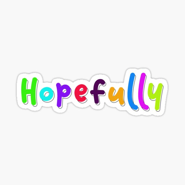 Item preview, Positive Quotes "Hopefully" designed and sold by Haswxx.