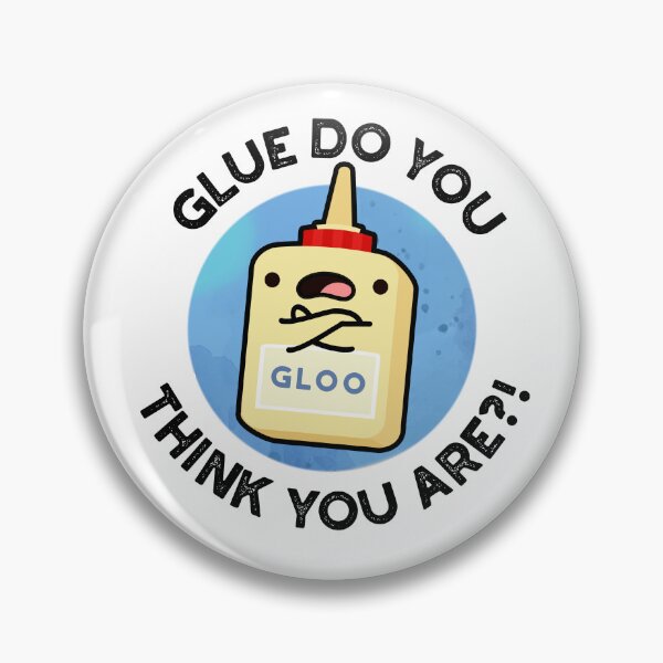 Item preview, Glue Do You Think You Are Funny Glue Puns  designed and sold by punnybone.