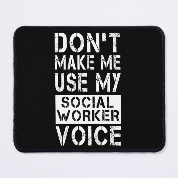 Item preview, Dont make me use my social worker voice designed and sold by Garnettee.