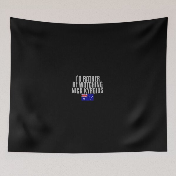 Item preview, I_d rather be watching Nick Kyrgios Copy designed and sold by MozemoCraft.