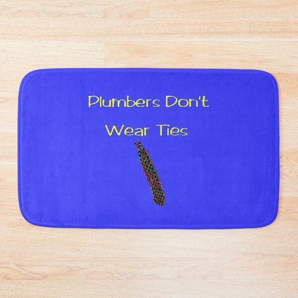 Item preview, Plumbers Don't Wear Ties designed and sold by ChillerTyp.