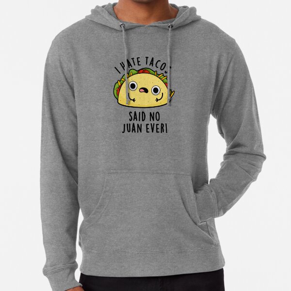 I Hate Tacos Said No Juan Ever Cute Mexican Food Pun Kids Zip Hoodie by  punnybone