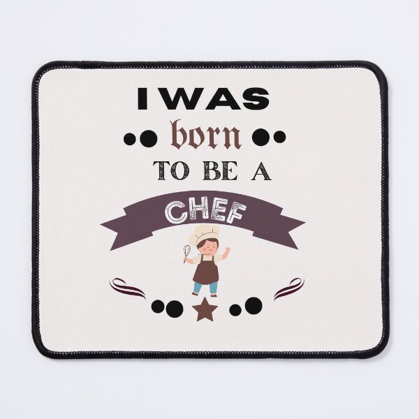 Item preview, I was born to be a Chef designed and sold by Nature's Palette.