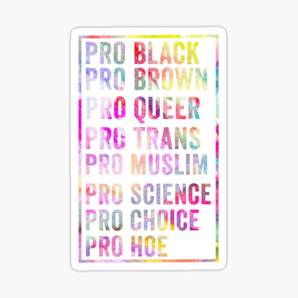 Artikel-Vorschau von Pro Black Brown Queer Trans Muslim Science Choice Hoe, designt und verkauft von ZinGoi.