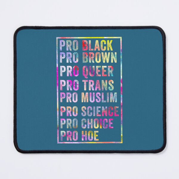 Item preview, Pro Black Brown Queer Trans Muslim Science Choice Hoe designed and sold by ZinGoi.