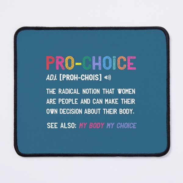 Item preview, Pro Choice Definition Feminist Rights My Body My Choice designed and sold by ZinGoi.