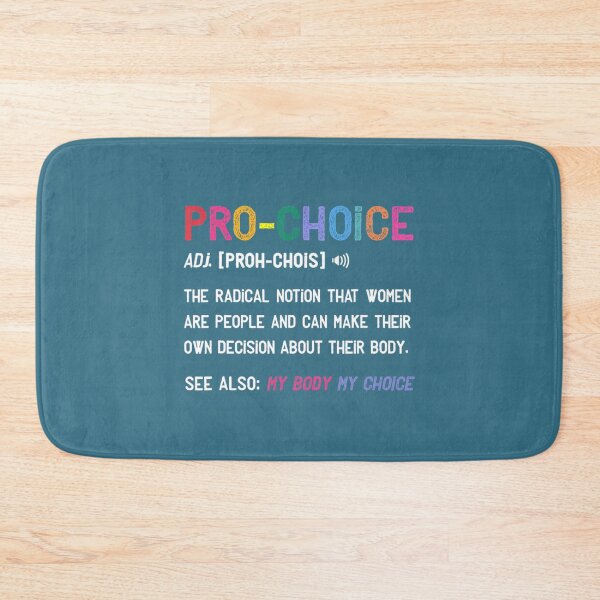 Item preview, Pro Choice Definition Feminist Rights My Body My Choice designed and sold by ZinGoi.