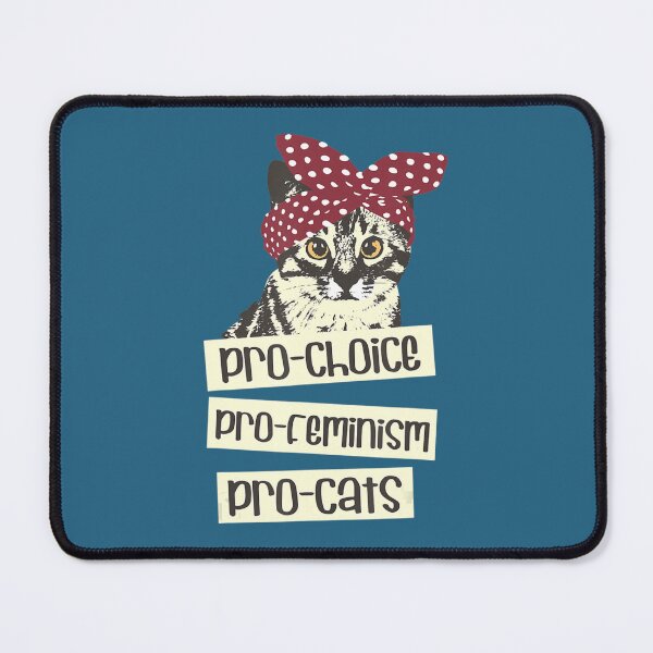 Item preview, Pro Choice Pro Feminism Pro Cats Feminism Feminist designed and sold by ZinGoi.