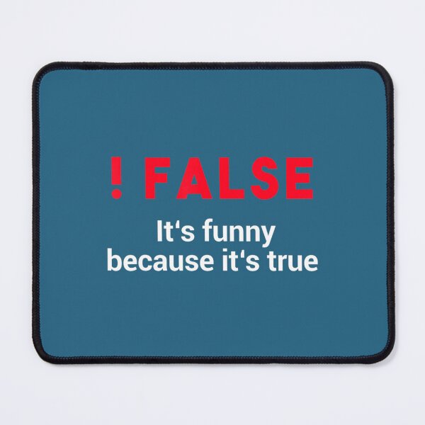 Item preview, Programmer Humor Code !False Coding designed and sold by ZinGoi.