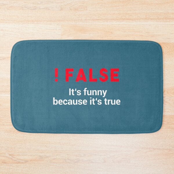 Item preview, Programmer Humor Code !False Coding designed and sold by ZinGoi.