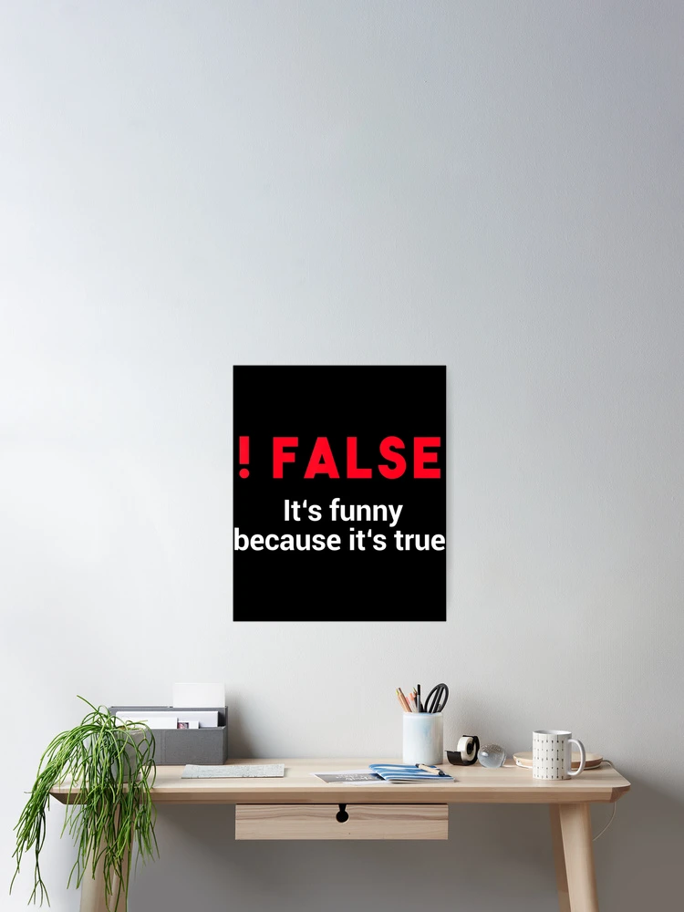 Thumbnail 2 of 3, Poster, Programmer Humor Code !False Coding designed and sold by ZinGoi.