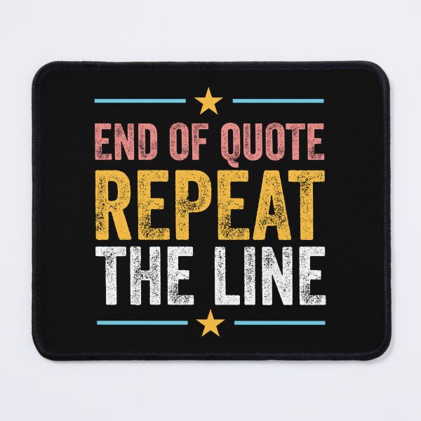 Item preview, END OF QUOTE REPEAT THE LINE BIDEN designed and sold by w1ckerman.
