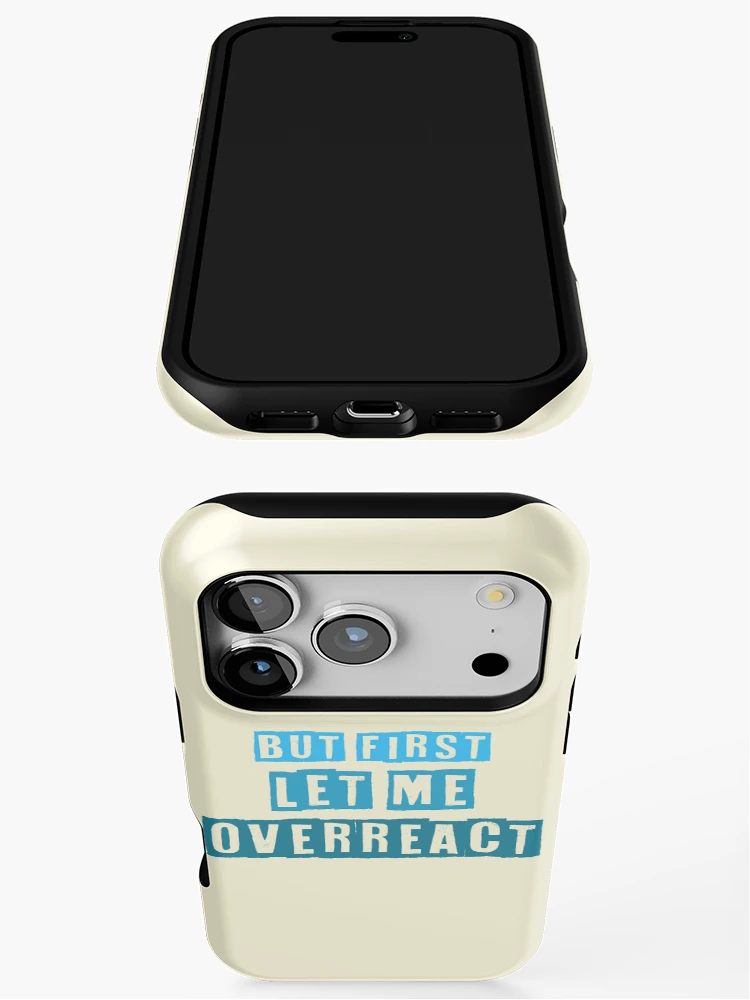 Thumbnail 3 of 4, iPhone Case, But First Let Me Overreact designed and sold by RMelissart.