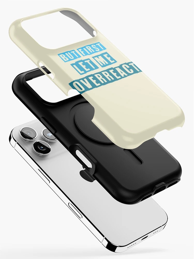 Thumbnail 2 of 4, iPhone Case, But First Let Me Overreact designed and sold by RMelissart.