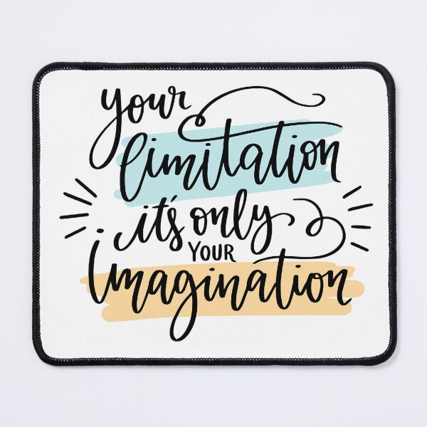 Item preview, Your limitation it's only your imagination designed and sold by OtterFactory.