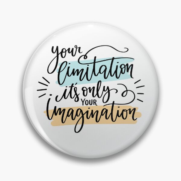 Item preview, Your limitation it's only your imagination designed and sold by OtterFactory.
