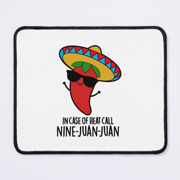 Item preview, In Case Of Heat Call Nine Juan Juan Funny Mexican Chili Puns  designed and sold by punnybone.