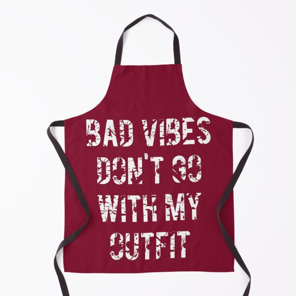 Item preview, Copy of Bad Vibes Don´t Go With My Outfit. Excuse To Leave Negativity Behind designed and sold by Rebel-Design.