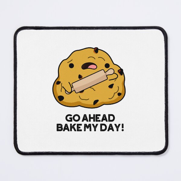 Item preview, Go Ahead Bake My Day Funny Baking Puns designed and sold by punnybone.