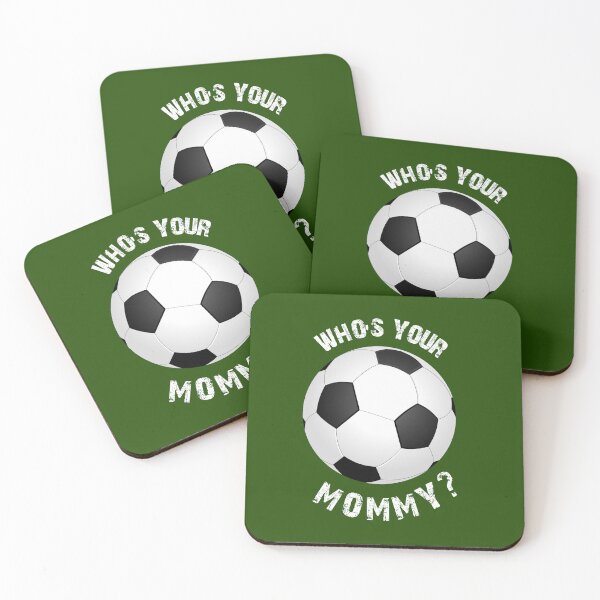 Item preview, FUNNY WOMEN'S SOCCER, WHO'S YOUR MOMMY? designed and sold by Danicus666.