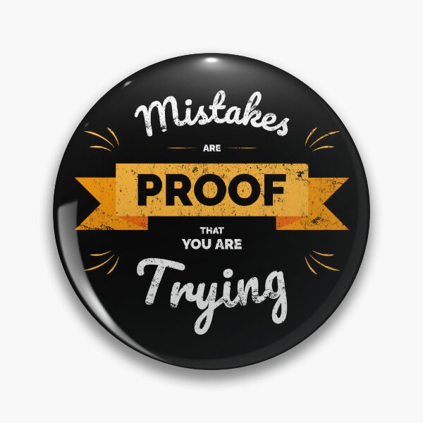 Item preview, Mistakes are proof that you are trying designed and sold by absolutdesign.