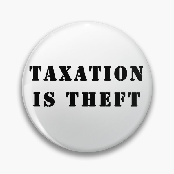Item preview, Taxation is theft designed and sold by ValentinaHramov.