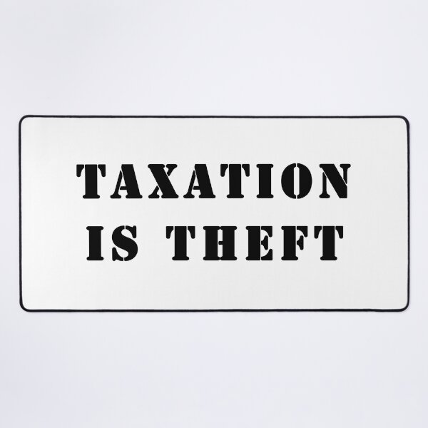 Item preview, Taxation is theft designed and sold by ValentinaHramov.
