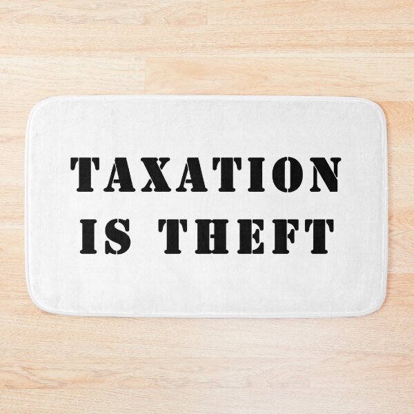 Item preview, Taxation is theft designed and sold by ValentinaHramov.