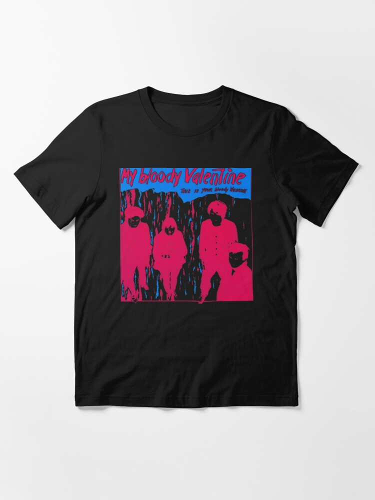 My Bloody Valentine this is your bloody valentine  Essential T-Shirt for  Sale by DortMund1 | Redbubble