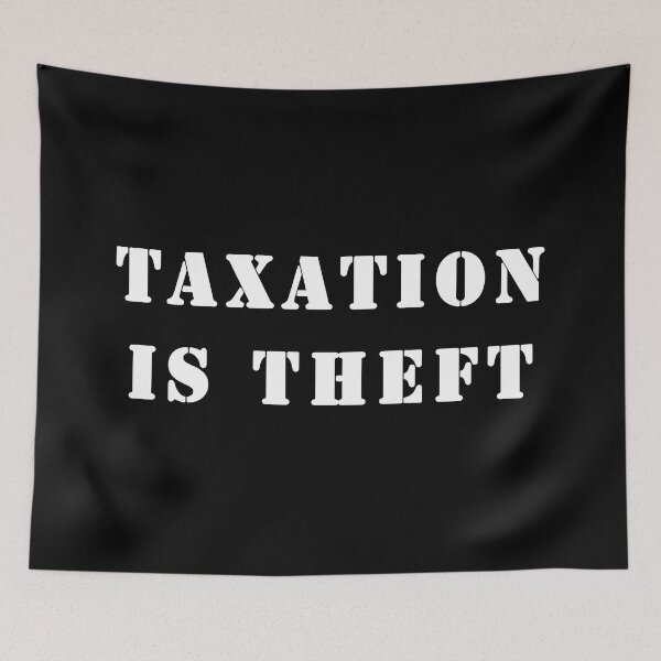Item preview, Taxation is theft designed and sold by ValentinaHramov.
