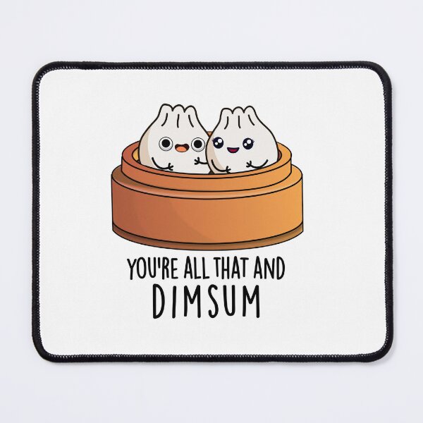 Item preview, You're All That And Dimsum Funny Food Puns  designed and sold by punnybone.