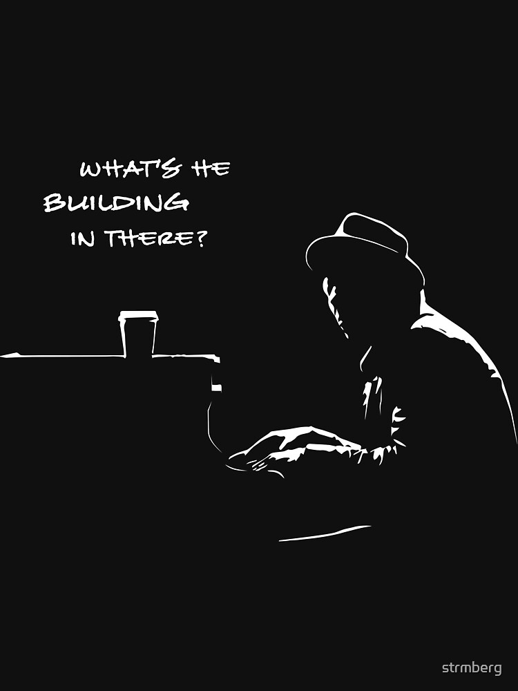 What's He Building In There Meme "What's he building in there?" Classic T-Shirt for Sale by strmberg