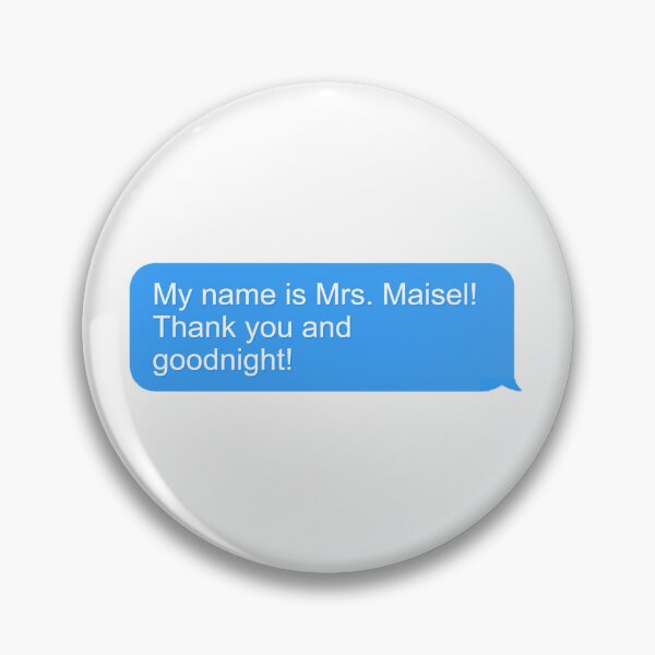 Item preview, Mrs Maisel, Thank you & Good night! designed and sold by reembakes.
