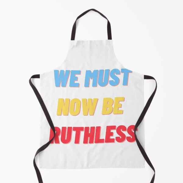 Item preview, We must now be ruthless designed and sold by kapiks.
